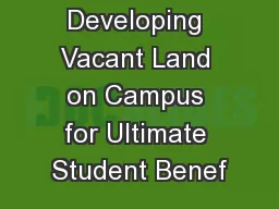 Developing Vacant Land on Campus for Ultimate Student Benef