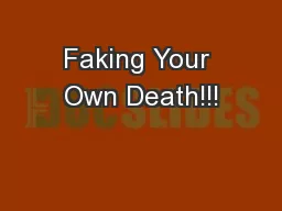 Faking Your Own Death!!!