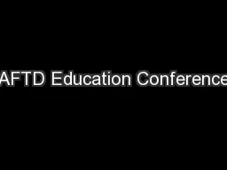 AFTD Education Conference