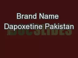 Brand Name Dapoxetine Pakistan