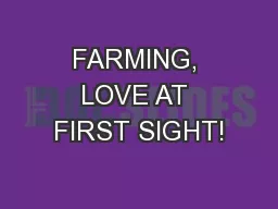 FARMING, LOVE AT FIRST SIGHT!
