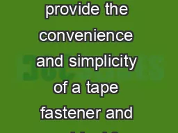 Tapes Technical Data August     Product Description M VHB Tapes provide the convenience and simplicity of a tape fastener and are ideal for use in many interior and exterior bonding applications