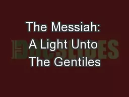 The Messiah: A Light Unto The Gentiles