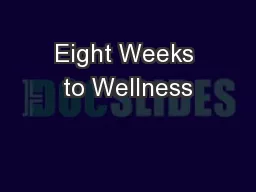 Eight Weeks to Wellness