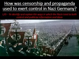 How was censorship and propaganda used to exert control in