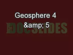 Geosphere 4 & 5