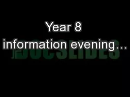 Year 8 information evening…