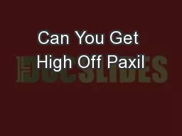 Can You Get High Off Paxil