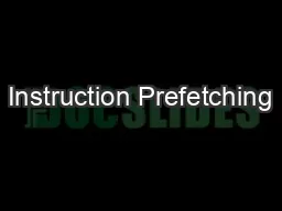 Instruction Prefetching