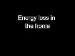 Energy loss in the home