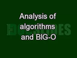 Analysis of algorithms and BIG-O