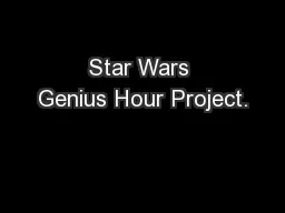 Star Wars Genius Hour Project.