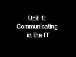 Unit 1: Communicating in the IT