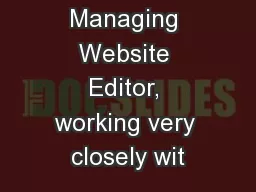 Danny – Managing Website Editor, working very closely wit