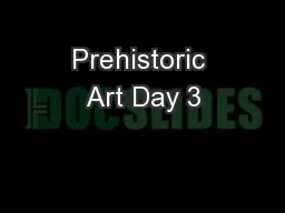 Prehistoric Art Day 3