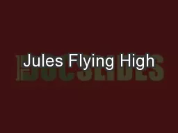 Jules Flying High