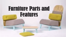 Furniture Parts and Features