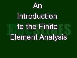 An Introduction to the Finite Element Analysis