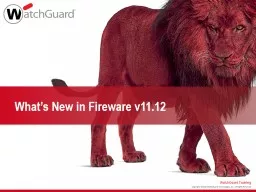 What’s New in Fireware v11.12