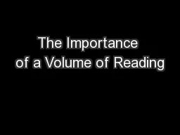 The Importance of a Volume of Reading