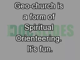 Geo-church is a form of Spiritual Orienteering. It’s fun.