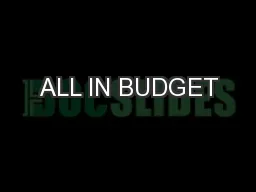 ALL IN BUDGET