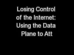 Losing Control of the Internet: Using the Data Plane to Att