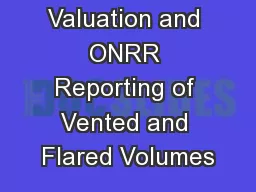 Valuation and ONRR Reporting of Vented and Flared Volumes