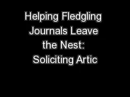 Helping Fledgling Journals Leave the Nest: Soliciting Artic