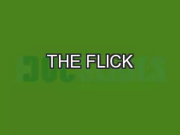 THE FLICK