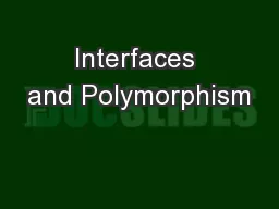 Interfaces and Polymorphism