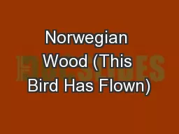 Norwegian Wood (This Bird Has Flown)