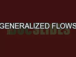 GENERALIZED FLOWS