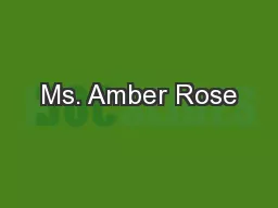 Ms. Amber Rose