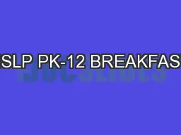 NSLP PK-12 BREAKFAST
