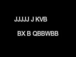 JJJJJ J KVB                               BX B QBBWBB