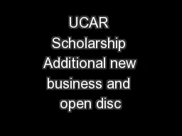 UCAR Scholarship Additional new business and open disc