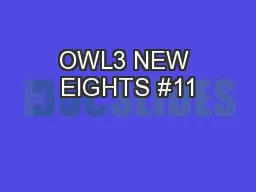 OWL3 NEW EIGHTS #11