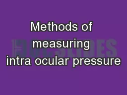 Methods of measuring intra ocular pressure