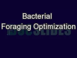 Bacterial Foraging Optimization