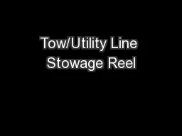 Tow/Utility Line Stowage Reel