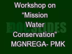 Workshop on “Mission Water Conservation”   MGNREGA- PMK