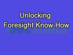 Unlocking Foresight Know-How