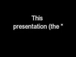 This presentation (the 