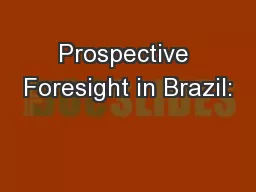 Prospective Foresight in Brazil: