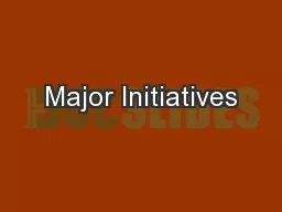 Major Initiatives