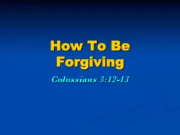 How To Be Forgiving