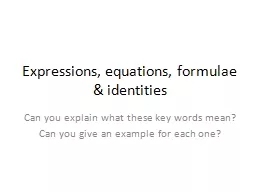 Expressions, equations, formulae & identities