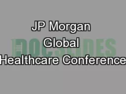 JP Morgan Global Healthcare Conference