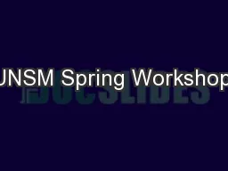 UNSM Spring Workshop,